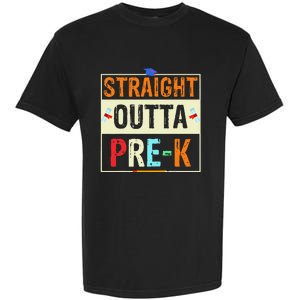 Straight Outta Pre K Preschool Graduation Gifts Garment-Dyed Heavyweight T-Shirt