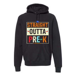 Straight Outta Pre K Preschool Graduation Gifts Premium Hoodie