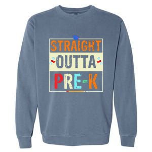 Straight Outta Pre K Preschool Graduation Gifts Garment-Dyed Sweatshirt