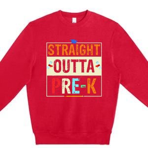 Straight Outta Pre K Preschool Graduation Gifts Premium Crewneck Sweatshirt