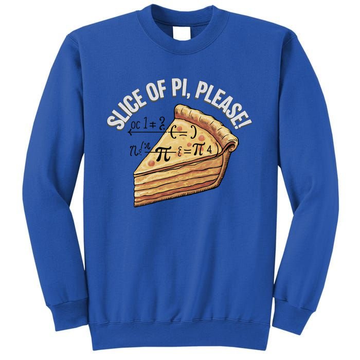 Slice Of Pi Please Funny Math Humor Pi Day Gift Sweatshirt