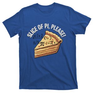 Slice Of Pi Please Funny Math Humor Pi Day Gift T-Shirt