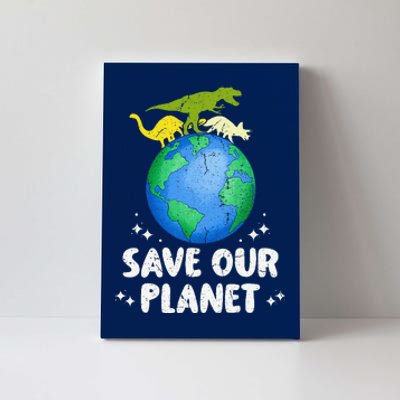 Save Our Planet Dinosaur Cute Earth Day Canvas