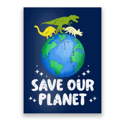 Save Our Planet Dinosaur Cute Earth Day Poster