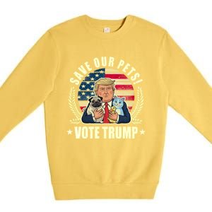 Save Our Pets Vote For Trump 2024 Trump Vance 2024 Election Gift Premium Crewneck Sweatshirt