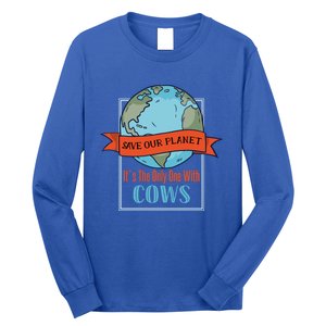 Save Our Planet Its The Only One With Cows Gift Long Sleeve Shirt