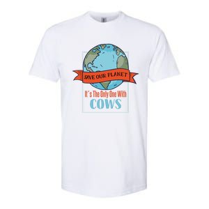 Save Our Planet Its The Only One With Cows Gift Softstyle CVC T-Shirt