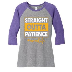 Straight Outta Patience Mom Life Funny Women's Tri-Blend 3/4-Sleeve Raglan Shirt