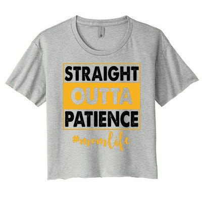 Straight Outta Patience Mom Life Funny Women's Crop Top Tee