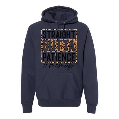 Straight Outta Patience Hashtag Mom Life Humor Mother's Day Premium Hoodie