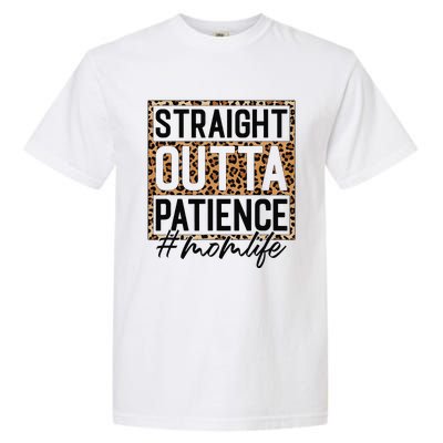 Straight Outta Patience Hashtag Mom Life Humor Mother's Day Garment-Dyed Heavyweight T-Shirt