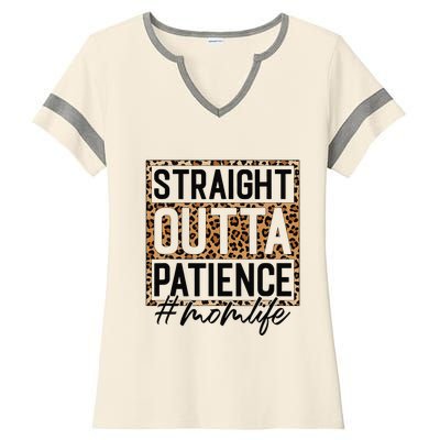 Straight Outta Patience Hashtag Mom Life Humor Mother's Day Ladies Halftime Notch Neck Tee