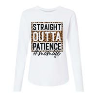 Straight Outta Patience Hashtag Mom Life Humor Mother's Day Womens Cotton Relaxed Long Sleeve T-Shirt