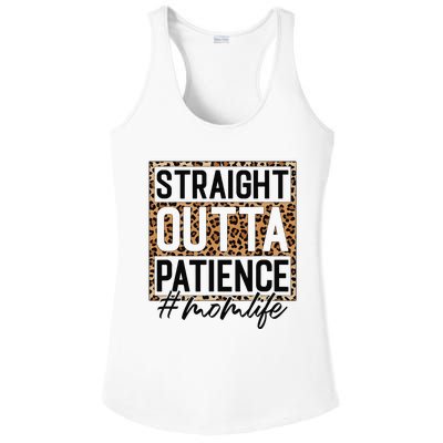 Straight Outta Patience Hashtag Mom Life Humor Mother's Day Ladies PosiCharge Competitor Racerback Tank