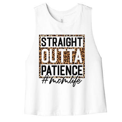 Straight Outta Patience Hashtag Mom Life Humor Mother's Day Women's Racerback Cropped Tank