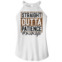 Straight Outta Patience Hashtag Mom Life Humor Mother's Day Women's Perfect Tri Rocker Tank