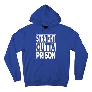 Straight Outta Prison Gift Hoodie