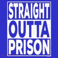 Straight Outta Prison Gift T-Shirt