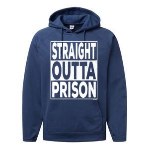 Straight Outta Prison Gift Performance Fleece Hoodie