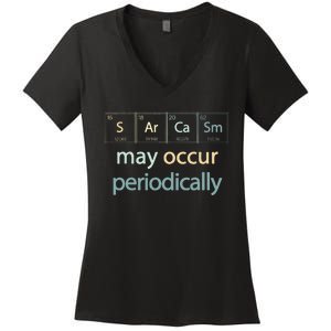 Sarcasm Occur Periodically Scientist Chemistry Elements Joke Women's V-Neck T-Shirt