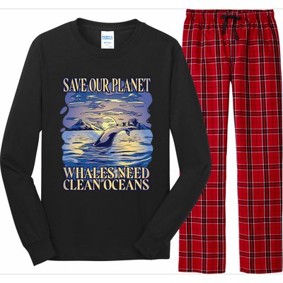 Save Our Planet Whales Need Oceans Meaningful Gift Long Sleeve Pajama Set