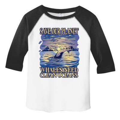 Save Our Planet Whales Need Oceans Meaningful Gift Toddler Fine Jersey T-Shirt