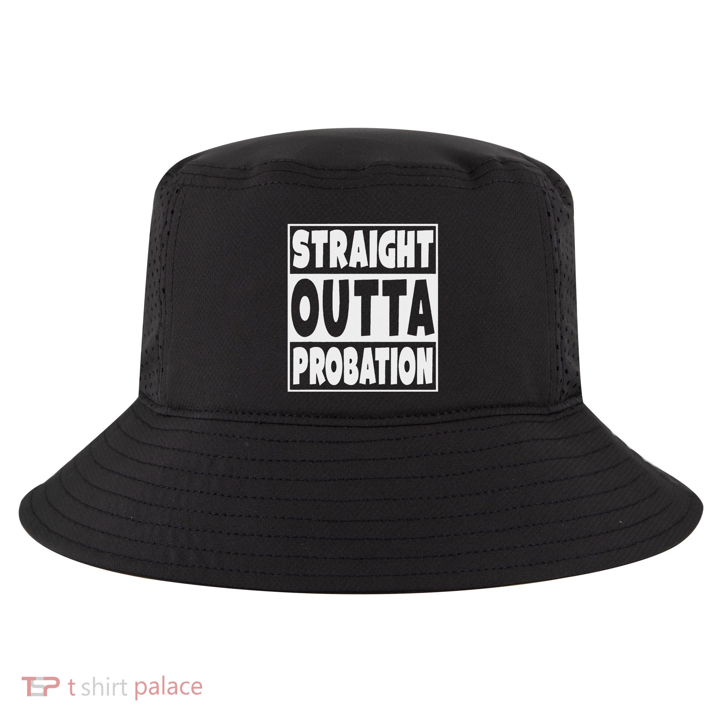 Straight Outta Probation Cool Comfort Performance Bucket Hat