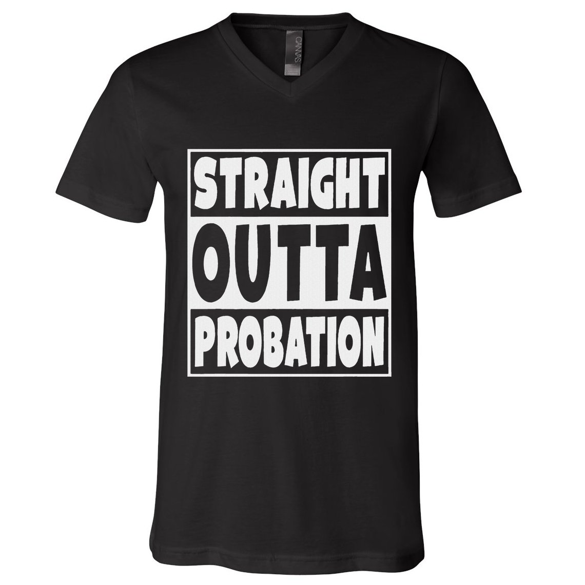 Straight Outta Probation V-Neck T-Shirt