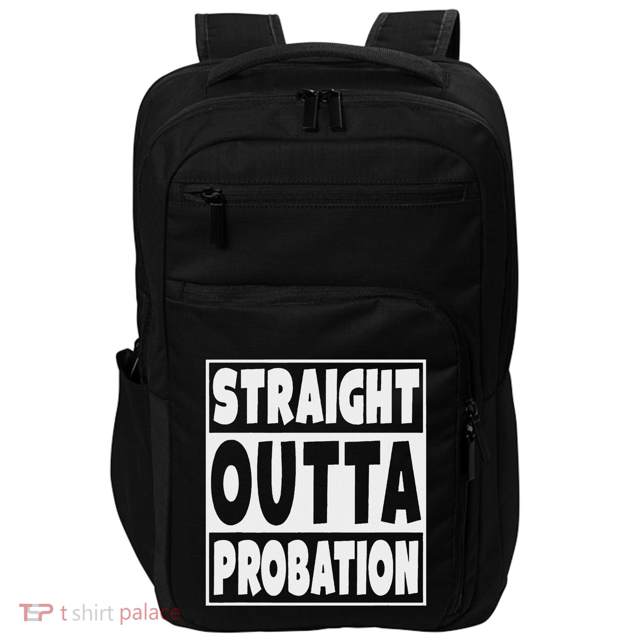 Straight Outta Probation Impact Tech Backpack