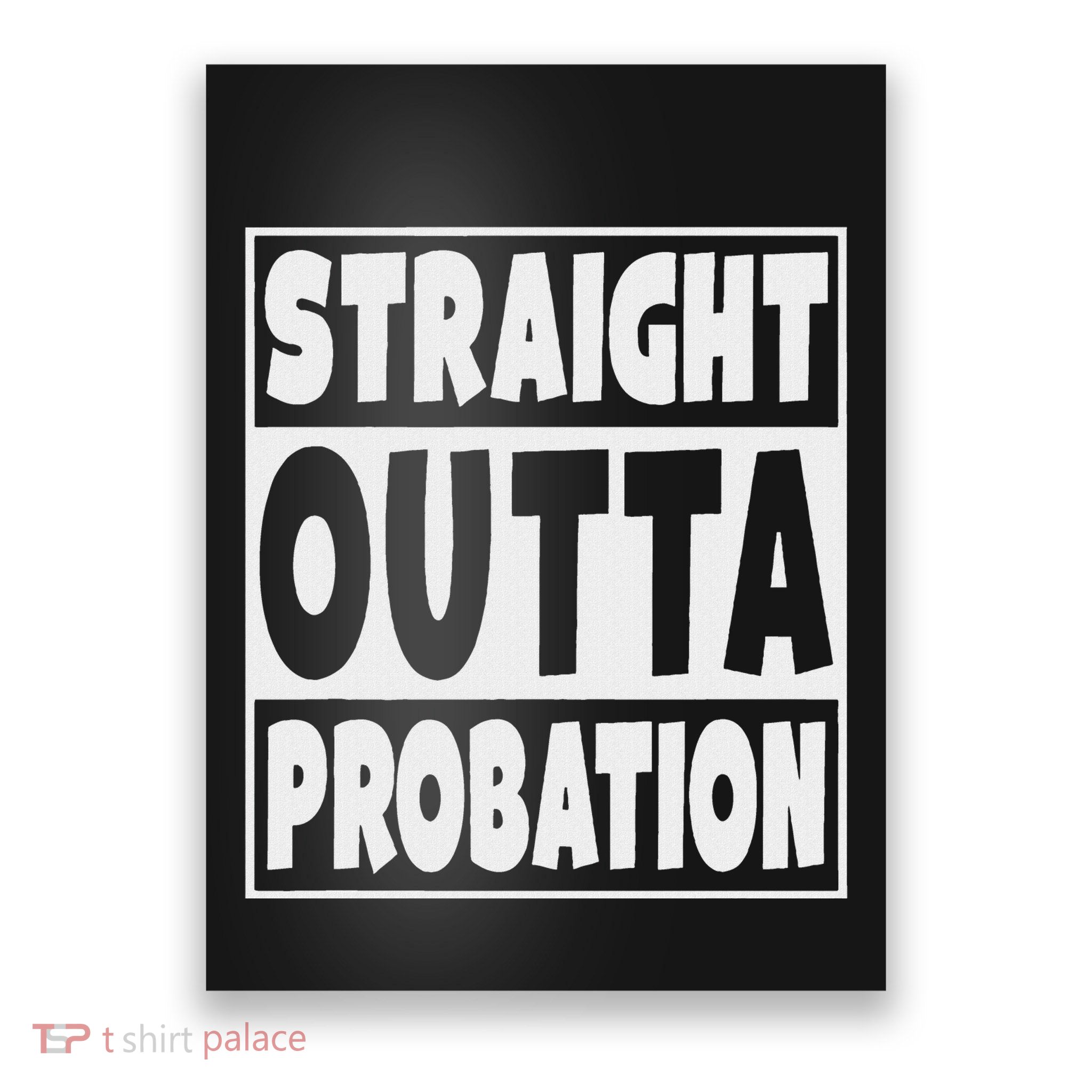 Straight Outta Probation Poster