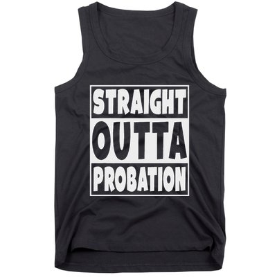 Straight Outta Probation Tank Top