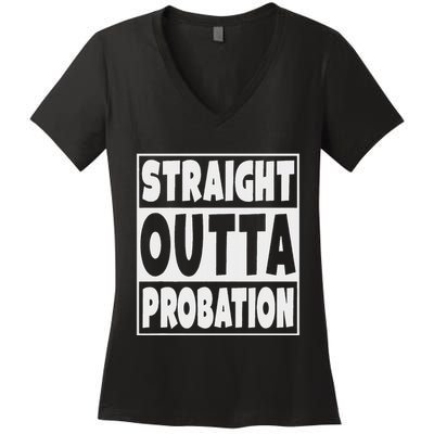 Straight Outta Probation Women's V-Neck T-Shirt