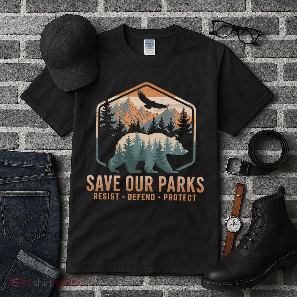 Save Our Parks Resist National Park Protect Alt Us Parks Tall T-Shirt