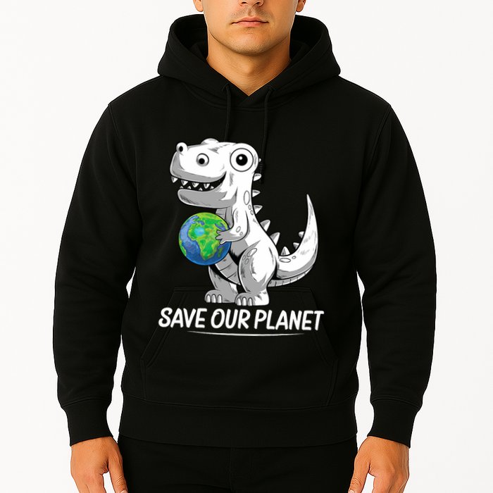Save Our Planet Earth Day 2024 T Rex Environment Hoodie
