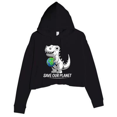 Save Our Planet Earth Day 2024 T Rex Environment Crop Fleece Hoodie
