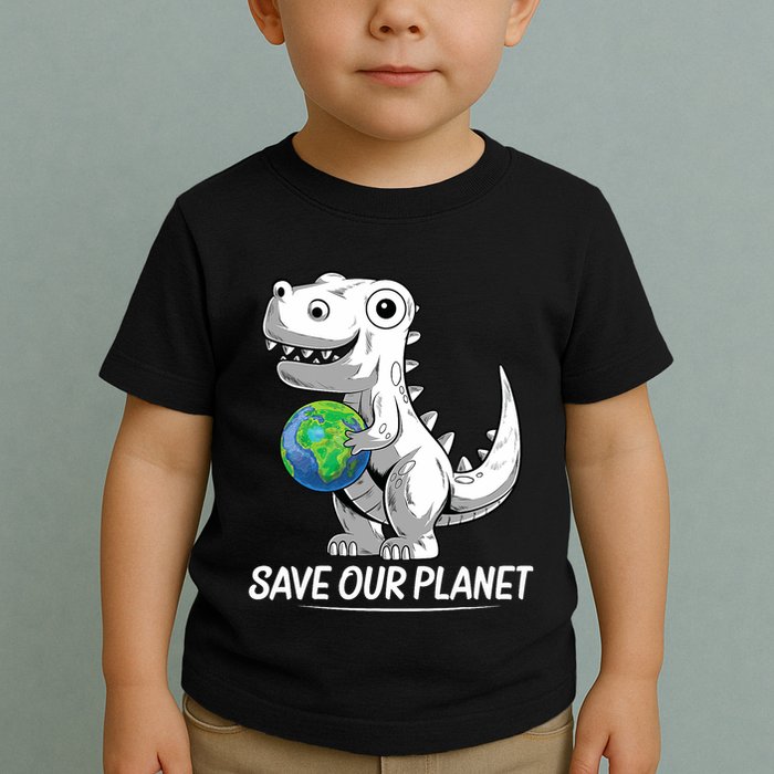 Save Our Planet Earth Day 2024 T Rex Environment Toddler T-Shirt