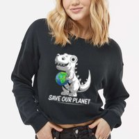 Save Our Planet Earth Day 2024 T Rex Environment Cropped Pullover Crew