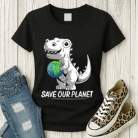 Save Our Planet Earth Day 2024 T Rex Environment Womens T-Shirt