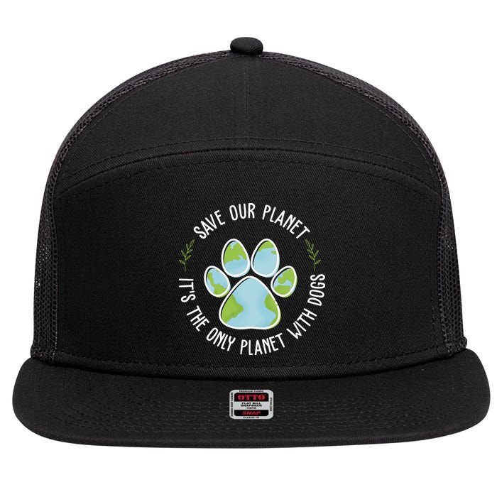 Save Our Planet It's The Only Planet With Dogs Earth Day 7 Panel Mesh Trucker Snapback Hat