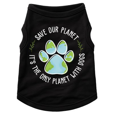 Save Our Planet It's The Only Planet With Dogs Earth Day Doggie Tank