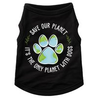 Save Our Planet It's The Only Planet With Dogs Earth Day Doggie Tank