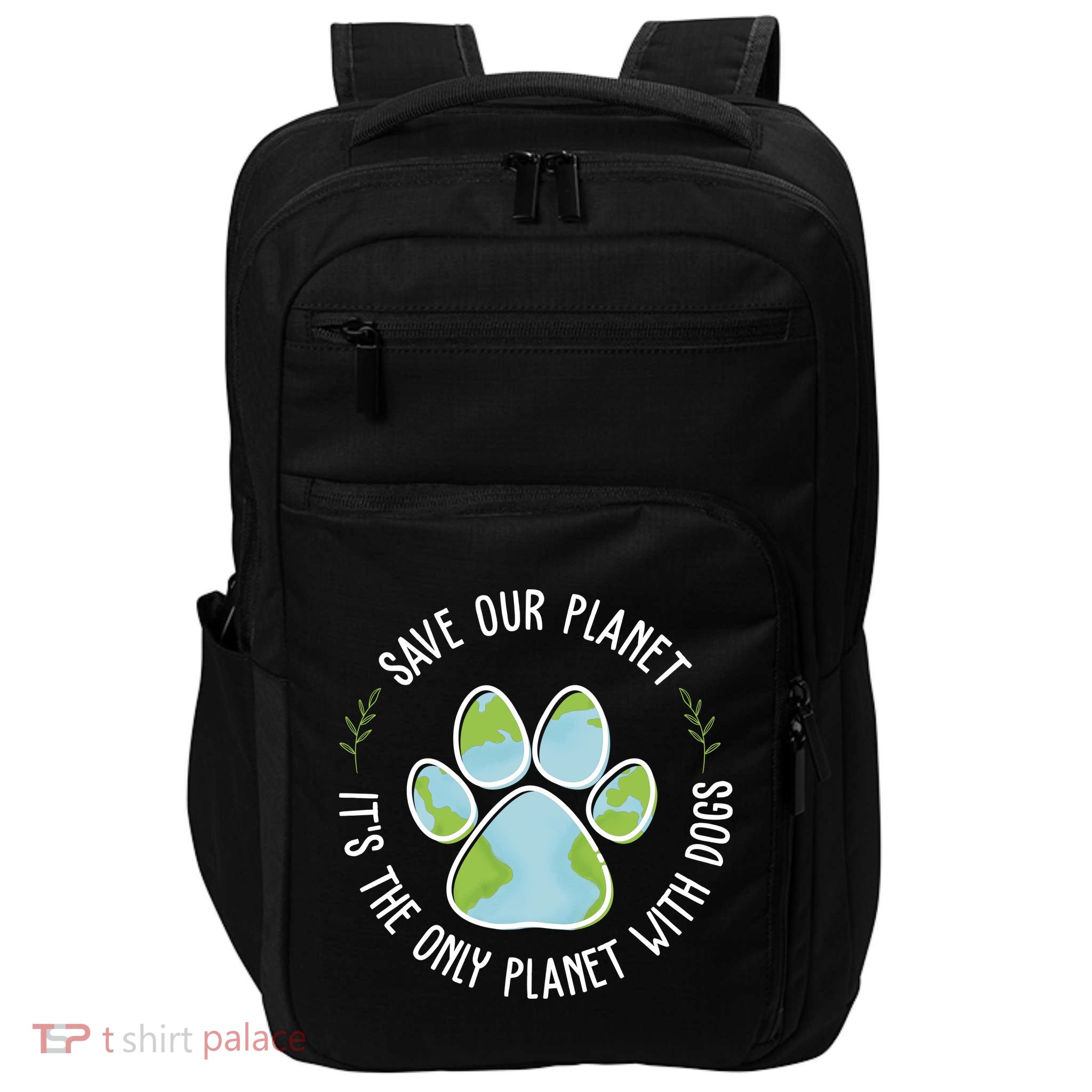 Save Our Planet It's The Only Planet With Dogs Earth Day Impact Tech Backpack