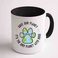 Save Our Planet It's The Only Planet With Dogs Earth Day Mug