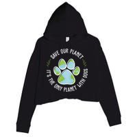Save Our Planet It's The Only Planet With Dogs Earth Day Crop Fleece Hoodie