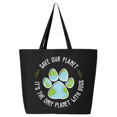 Save Our Planet It's The Only Planet With Dogs Earth Day 25L Jumbo Tote