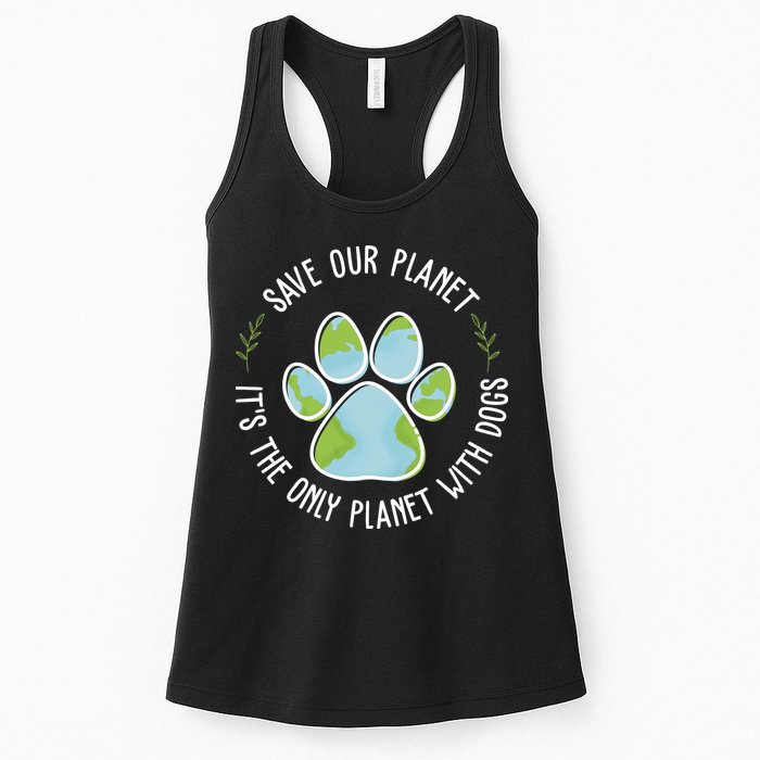 Save Our Planet It's The Only Planet With Dogs Earth Day Womens Tank Top