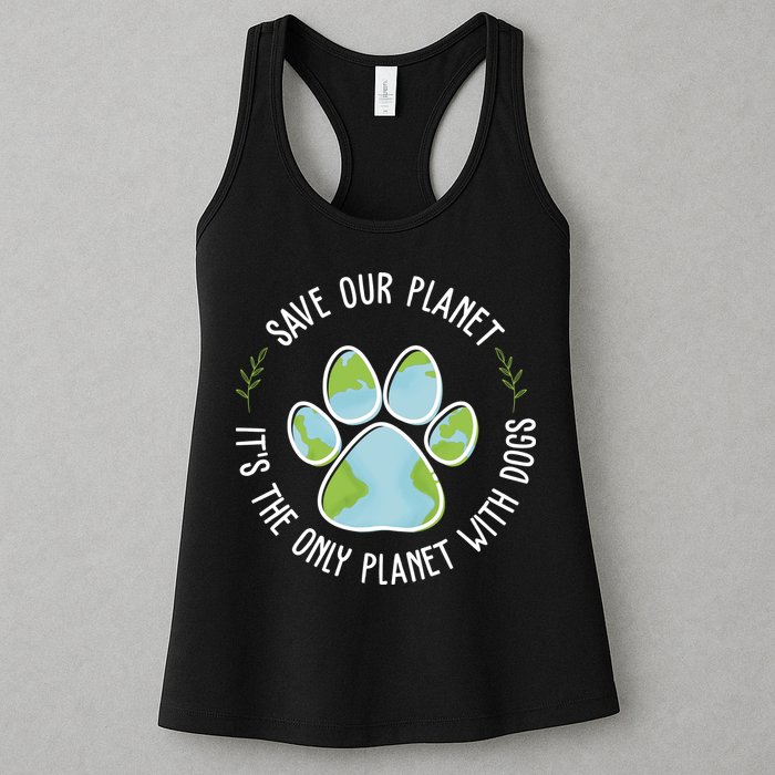 Save Our Planet It's The Only Planet With Dogs Earth Day Womens Tank Top