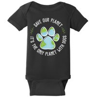 Save Our Planet It's The Only Planet With Dogs Earth Day Baby Bodysuit