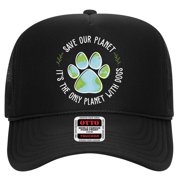 Save Our Planet It's The Only Planet With Dogs Earth Day Trucker Hat