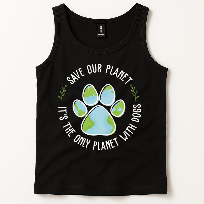 Save Our Planet It's The Only Planet With Dogs Earth Day Tank Top